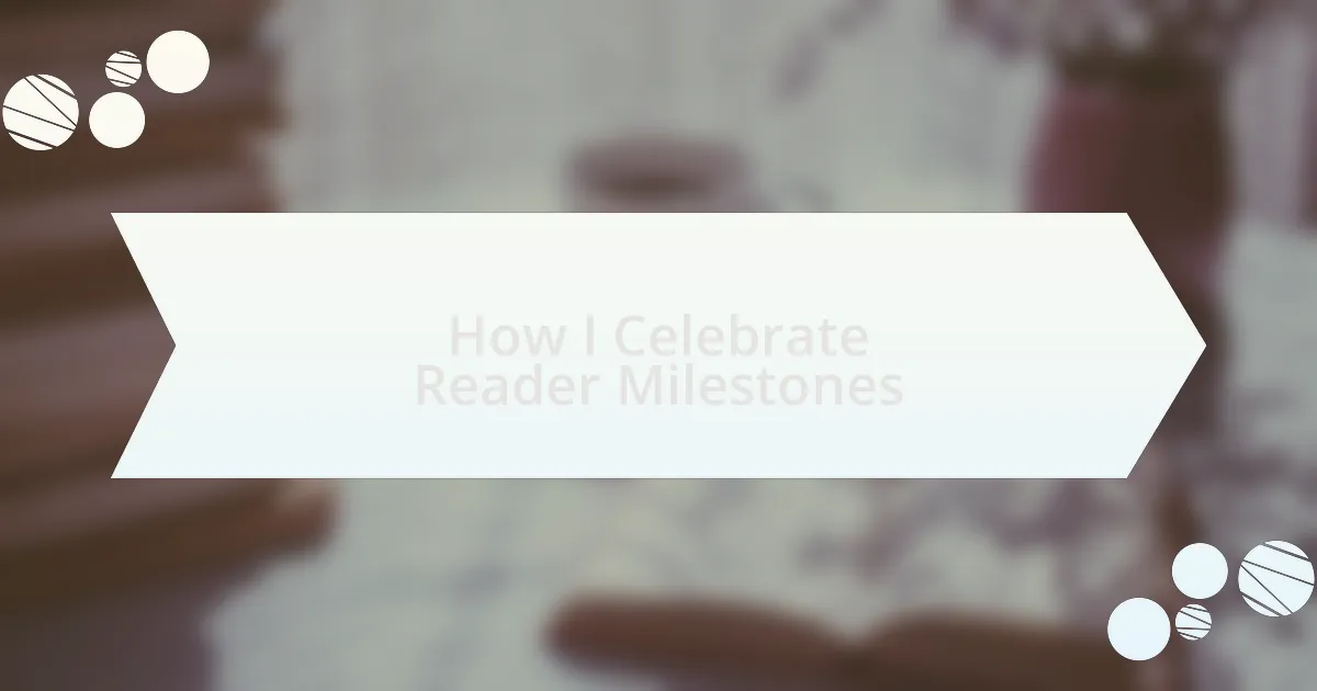 How I Celebrate Reader Milestones
