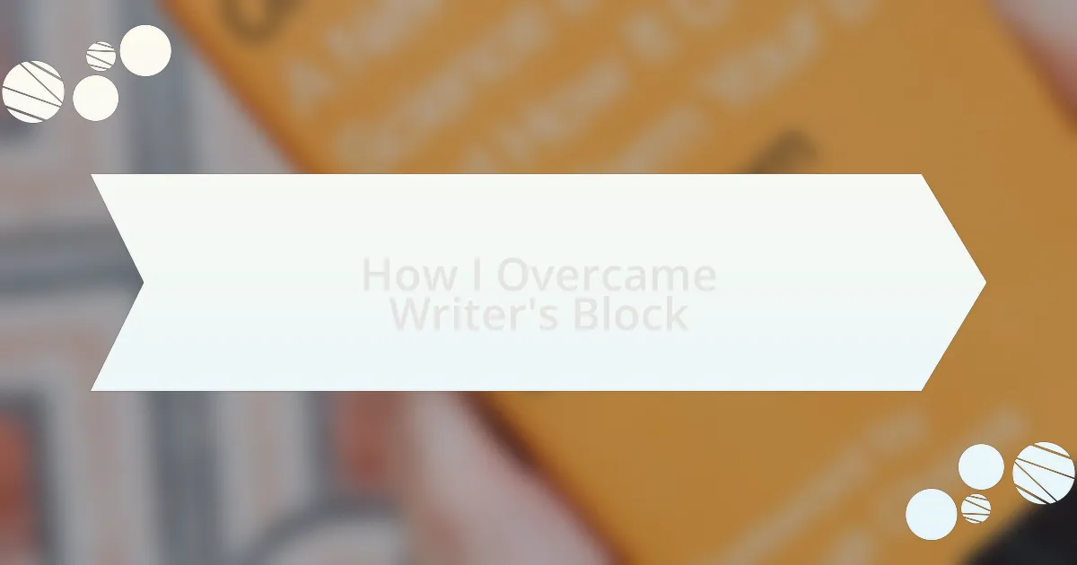 How I Overcame Writer’s Block