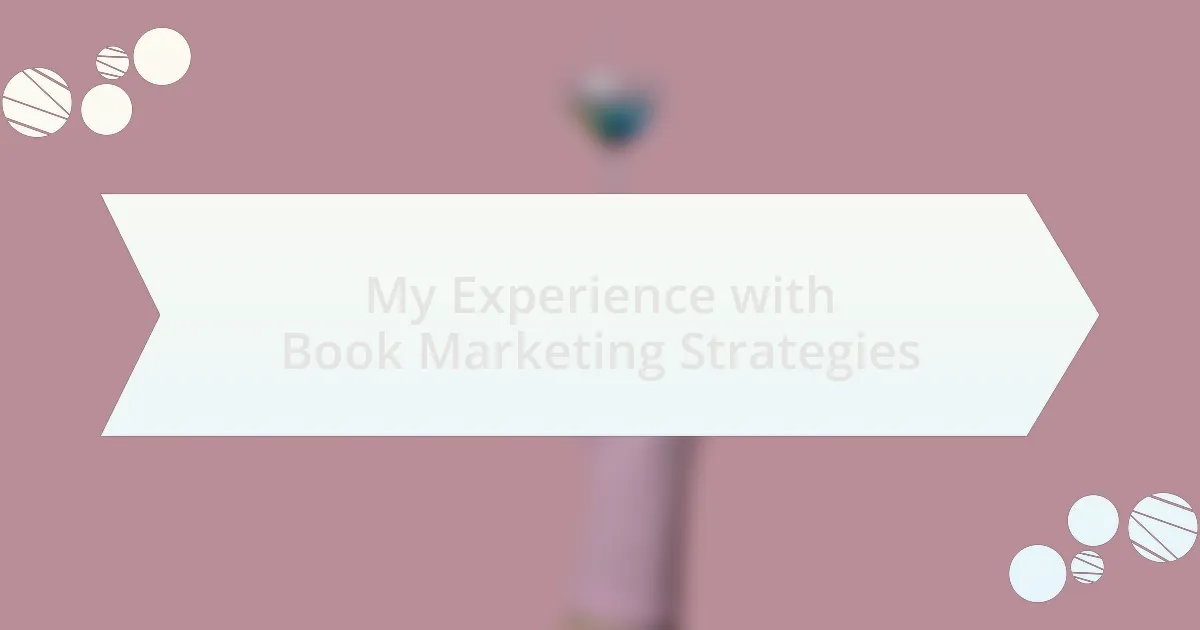 My Experience with Book Marketing Strategies