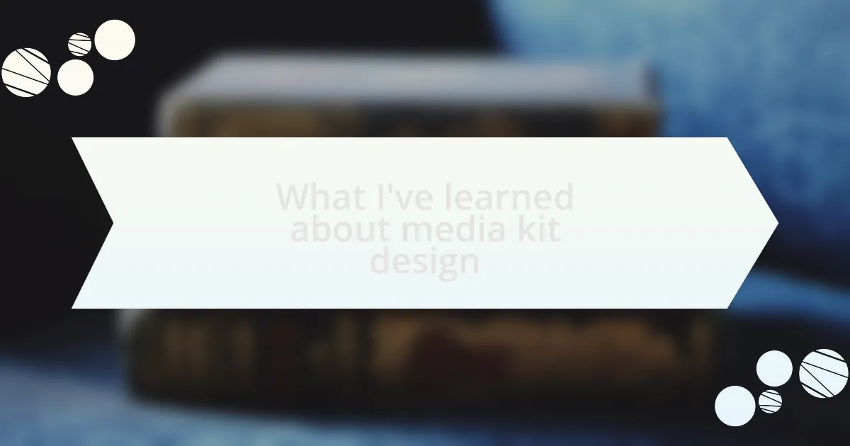 What I’ve learned about media kit design