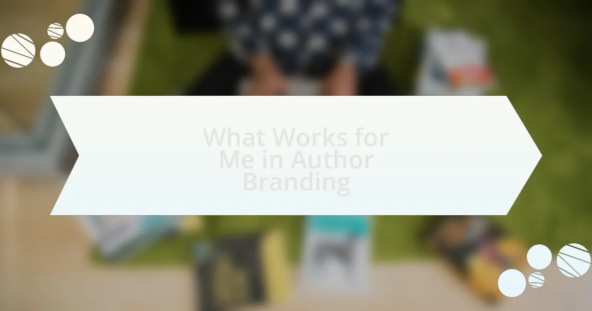What Works for Me in Author Branding
