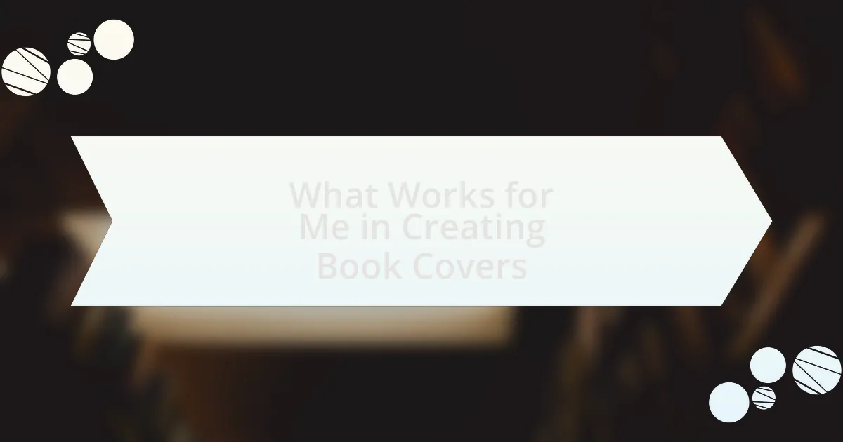 What Works for Me in Creating Book Covers