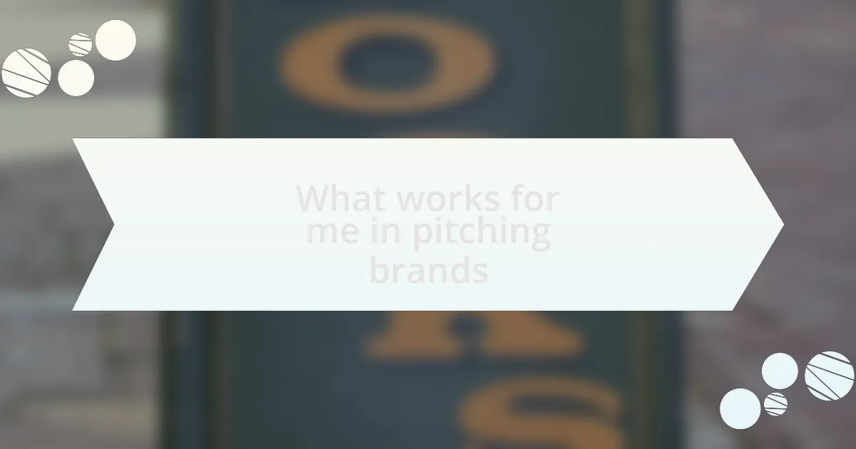 What works for me in pitching brands